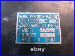 Weihai Model 250-333 Precision Quick Change Tool Post